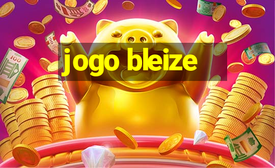 jogo bleize