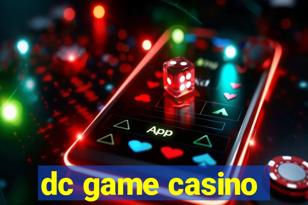 dc game casino