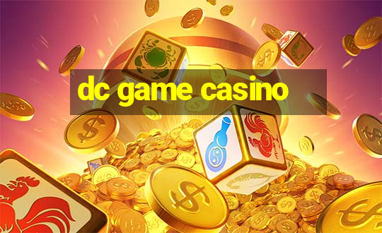 dc game casino