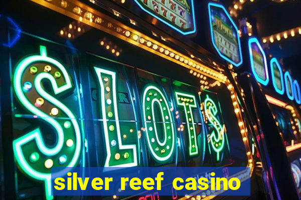 silver reef casino