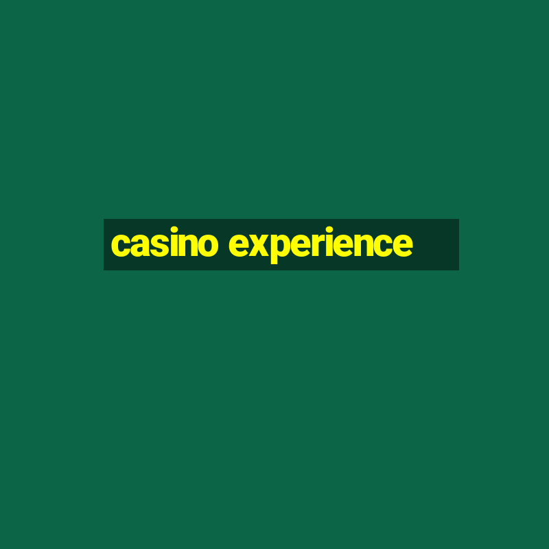 casino experience