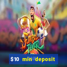 $10 min deposit online casino