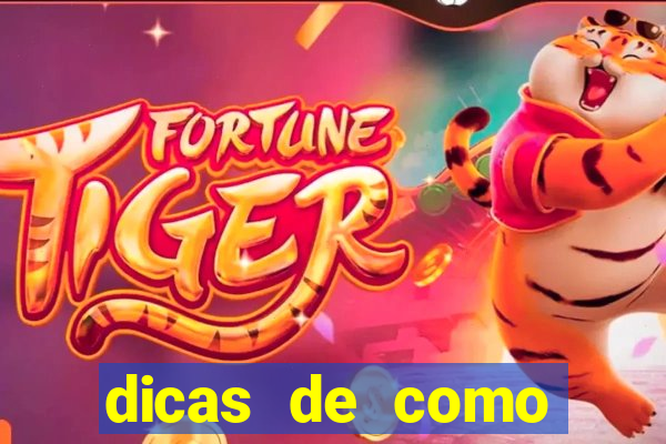 dicas de como jogar o jogo do tigre