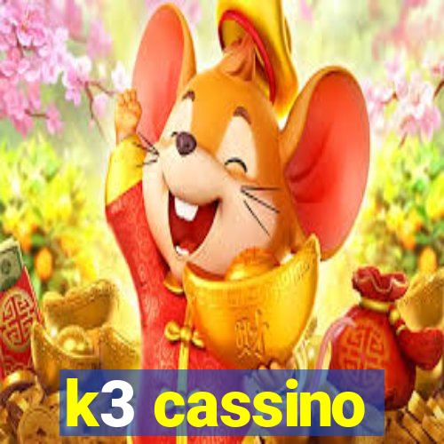 k3 cassino