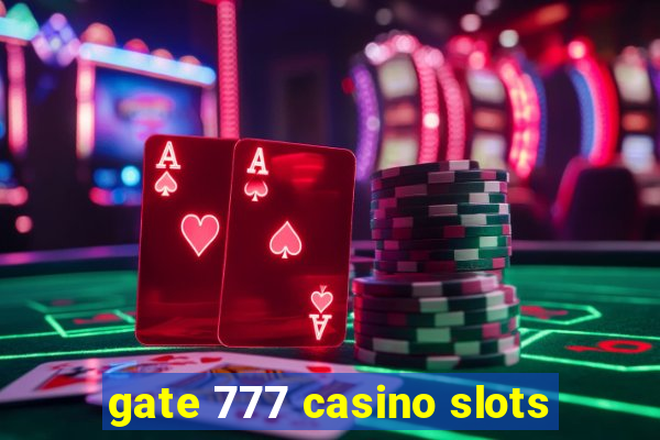 gate 777 casino slots