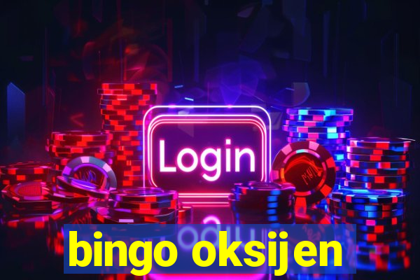 bingo oksijen