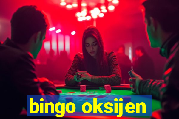 bingo oksijen