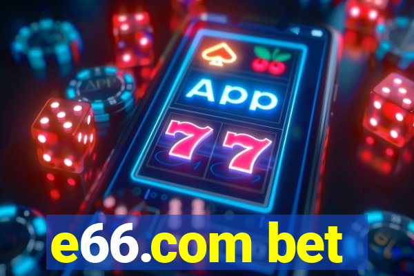 e66.com bet