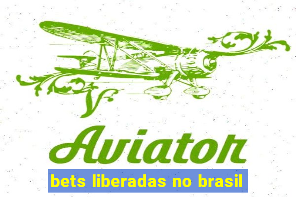 bets liberadas no brasil