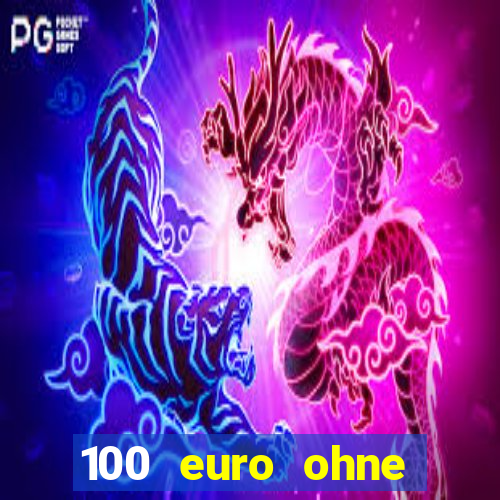 100 euro ohne einzahlung casino