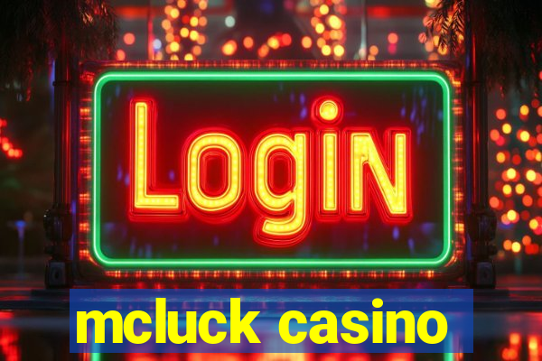 mcluck casino