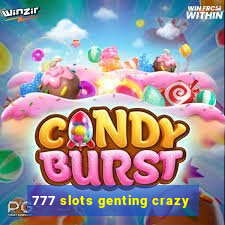 777 slots genting crazy