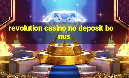 revolution casino no deposit bonus