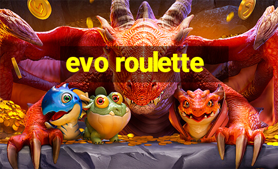 evo roulette