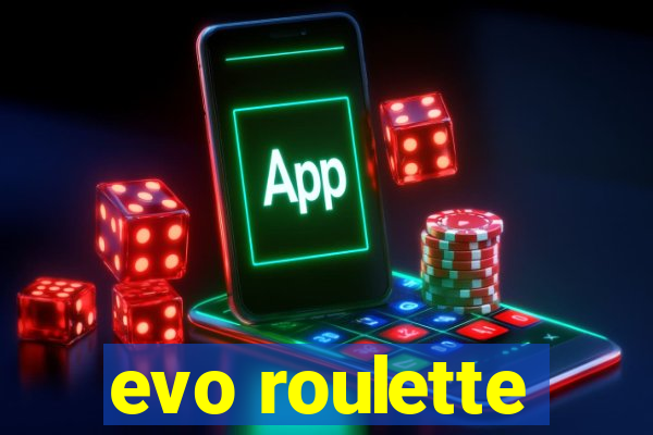 evo roulette