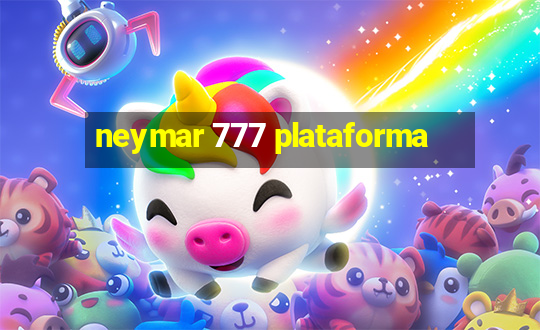 neymar 777 plataforma