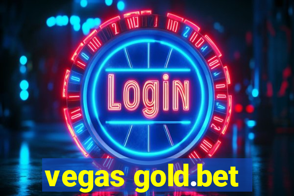 vegas gold.bet