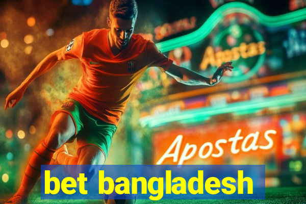 bet bangladesh