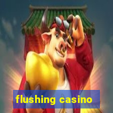 flushing casino