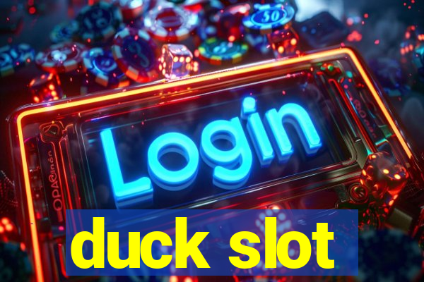 duck slot