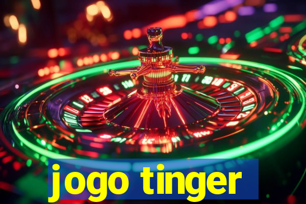 jogo tinger