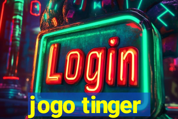 jogo tinger