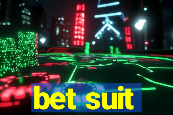 bet suit