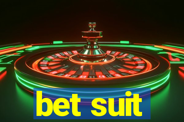 bet suit