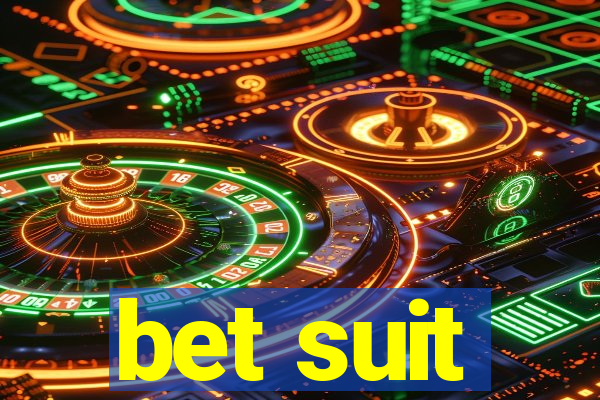 bet suit