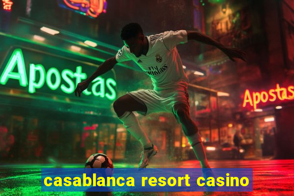 casablanca resort casino