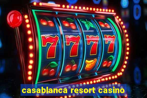 casablanca resort casino