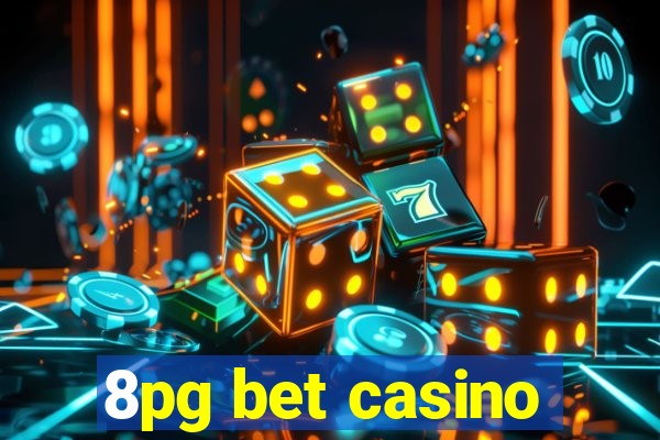 8pg bet casino