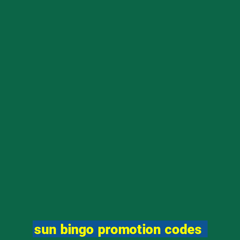 sun bingo promotion codes