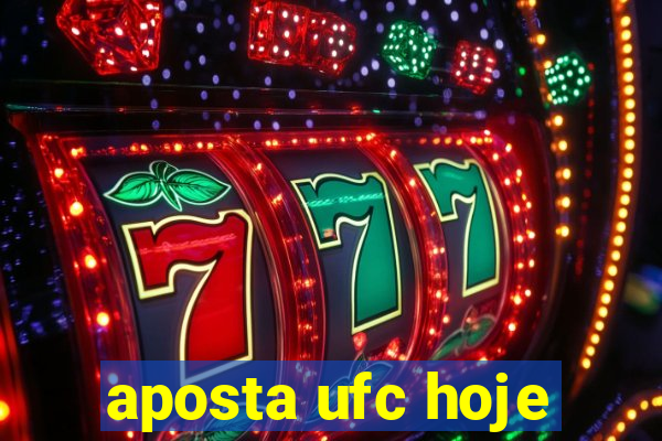 aposta ufc hoje