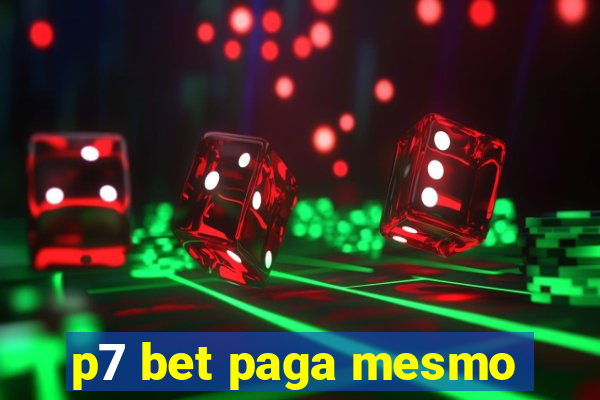 p7 bet paga mesmo