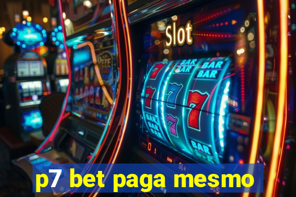 p7 bet paga mesmo