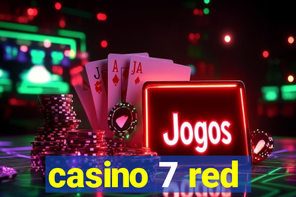 casino 7 red