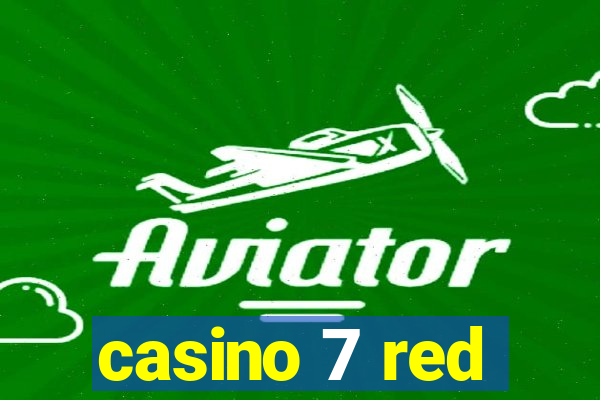 casino 7 red