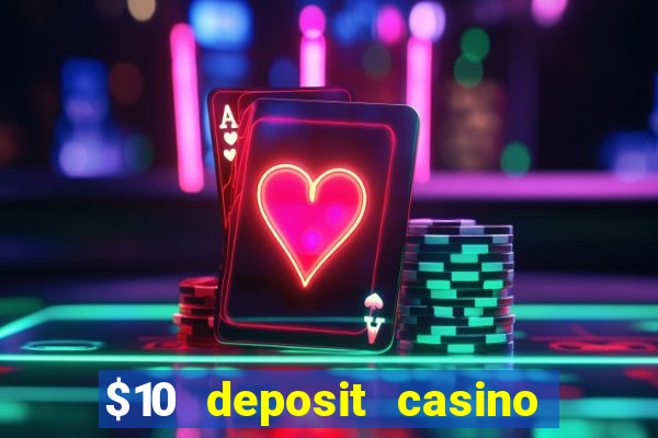 $10 deposit casino nz 2022