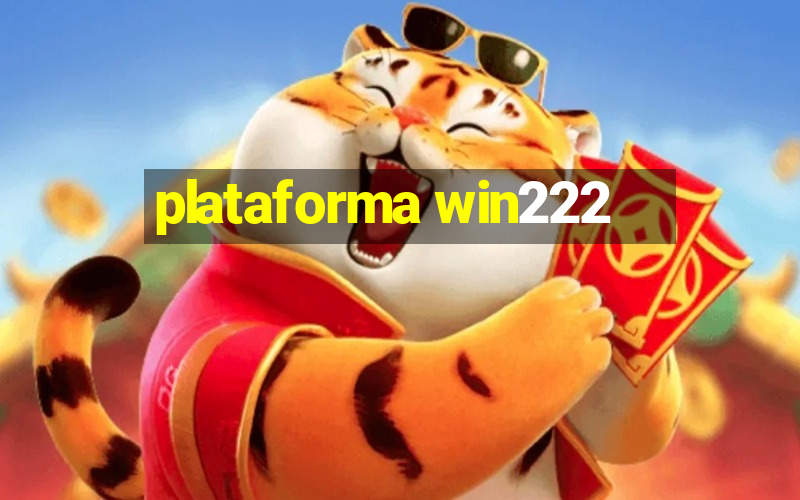 plataforma win222