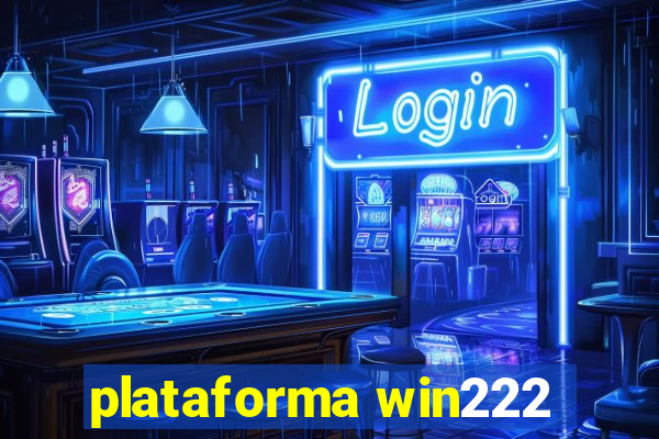 plataforma win222