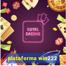 plataforma win222