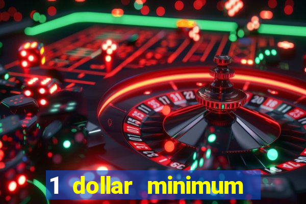 1 dollar minimum deposit casino yukon