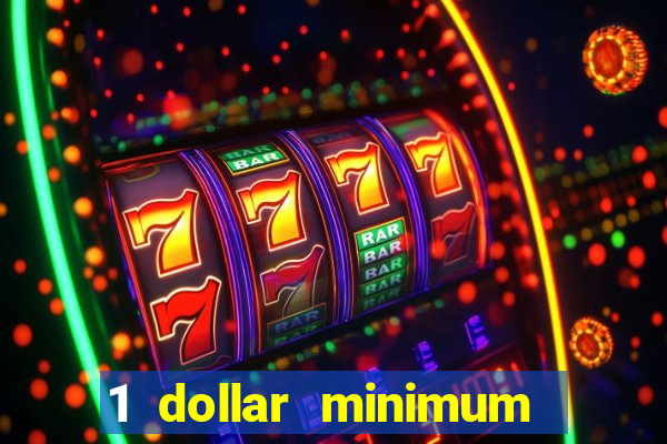 1 dollar minimum deposit casino yukon