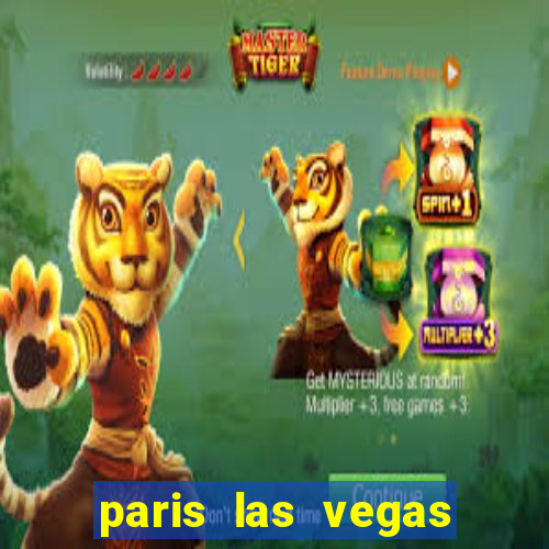 paris las vegas resort & casino las vegas