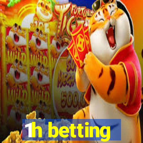 1h betting