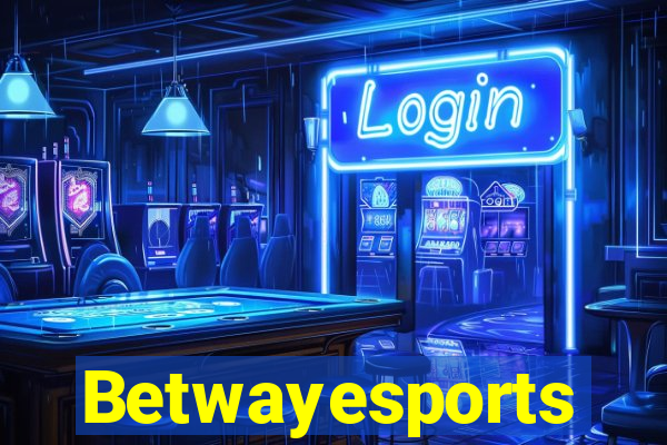 Betwayesports