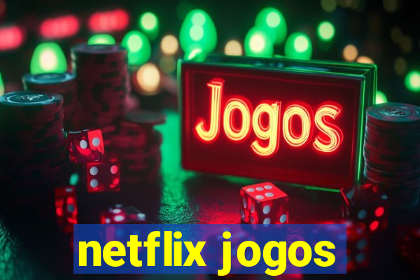 netflix jogos