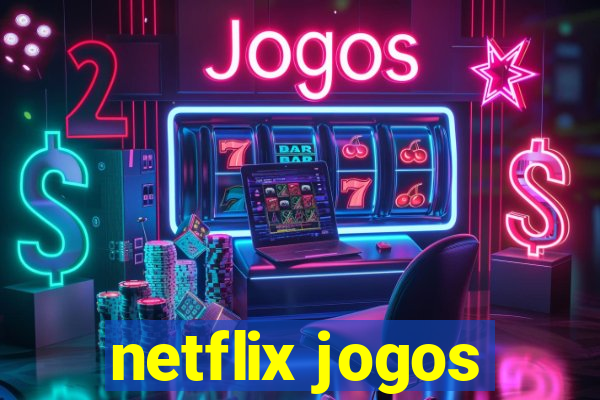 netflix jogos