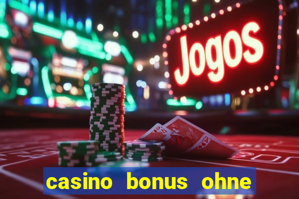 casino bonus ohne einzahlung neu